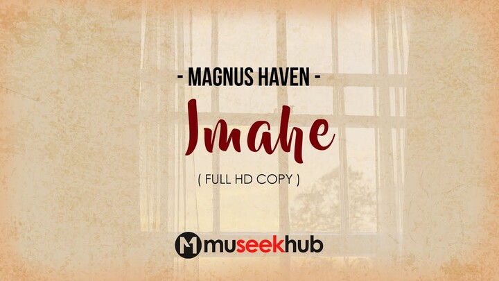 Magnus Haven - Imahe [ FULL HD ] Lyrics 🎵