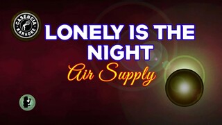 Lonely Is The Night (Karaoke) - Air Supply