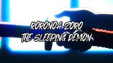 Roronoa Zoro: The Sleeping Demon