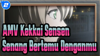 [AMV Kekkai Sensen] Sangat Menyenangkan Bertemu Denganmu_2