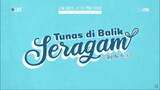 TUNAS DI BALIK SERAGAM - 02-05-2024