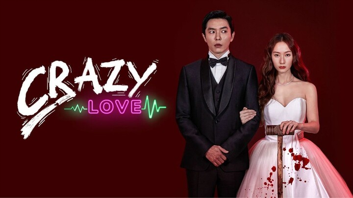 Crazy Love Episode 10