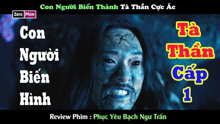 Tà Thần Cấp 1 Đấu Với Tà Thần Cấp 10.Review Phim Phục Yêu Bạch Ngư Trấn