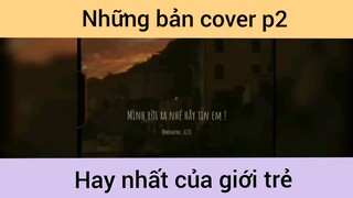 Những bản cover hay nhất p2