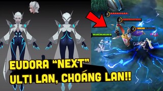 MLBB | EUDORA DỰ ÁN NEXT: ULTI LAN! LÀM CHOÁNG LAN?! DAMAGE TO GẤP 4 LẦN!! | Tốp Mỡ Gaming