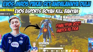 FINAL FFIM 2021 MATCH KE 3 - EVOS.MR05 PAKE SET ANDALANNYA AUTO DAPAT BOYAH DAN KILL BANYAK