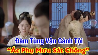 Đàm Tùng Vận gánh tội “Mưu Sát Chồng” - Vì bênh trai mà đâm chồng chảy máu