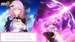 Honkai impact. Những ưu nhược điểm khi dùng Elysia, ( Đây là ý kiến cá nhân )