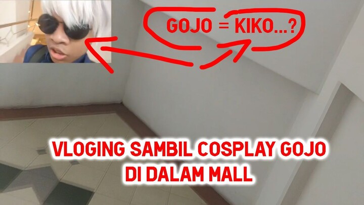 Vloging Sambil Cosplay Gojo Di Dalam Mall...