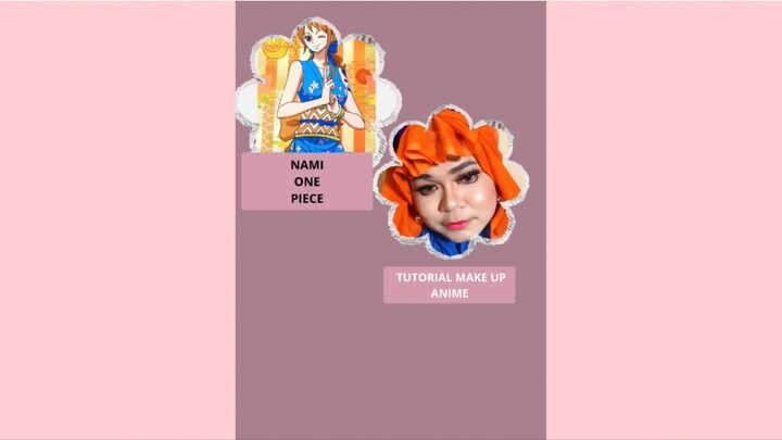 Tutorial COSPLAY make up anime NAMI ONE PIECE
