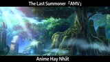 The Last Summoner「AMV」Hay Nhất