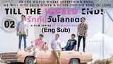Till The World Ends EP: 02 (Eng Sub)