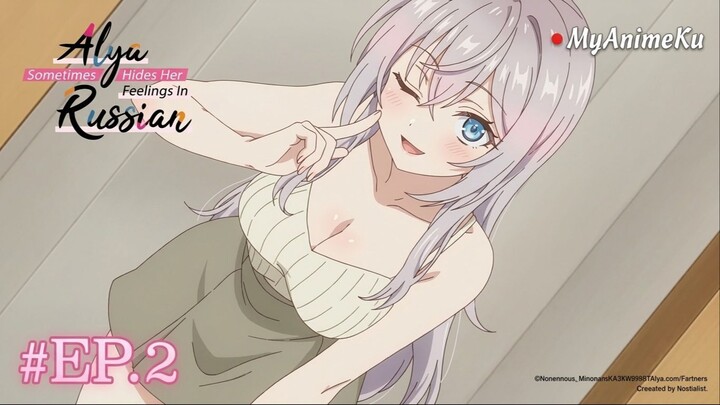 [Dub Indo] S1E2 Tokidoki Bosotto Russia-go de Dereru Tonari no Alya-san