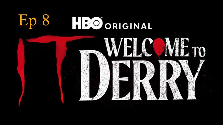 IT: Welcome to Derry Episode 8