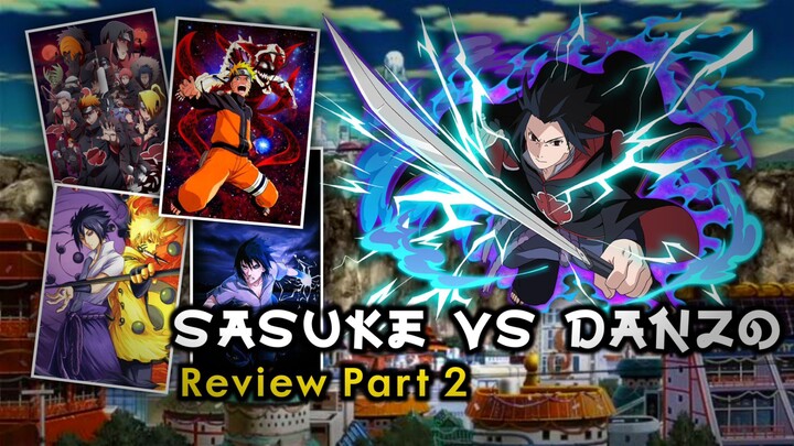 Pertarungan Sasuke vs danzo part 2 ( Anime Review )