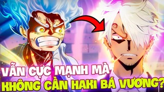 NHỮNG KẺ KHÔNG CẦN HAKI BÁ VƯƠNG VẪN MẠNH HÀNG ĐẦU THẾ GIỚI?!