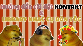 Hướng Dẫn Cài Đặt KONTAKT & LIBRARY NHẠC CỤ DÂN TỘC - ToneRx