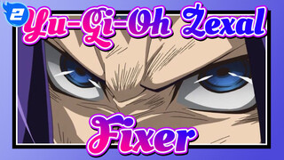 [Yu-Gi-Oh!: Zexal] Fixer_2