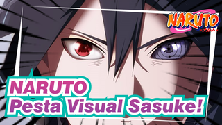 NARUTO | [Keepikan Di Depan] Pesta Visual Sasuke!