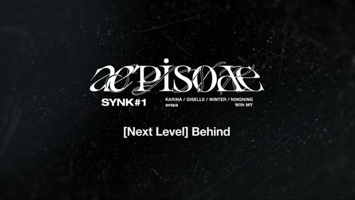 aepisode SYNK#1 Next Level Behind [ENG SUB]