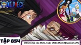 One Piece Tập 854 - Mối đe dọa của Mole Cuộc chiến thầm lặng của Luffy -Tóm Tắt Anime Đảo Hải Tặc