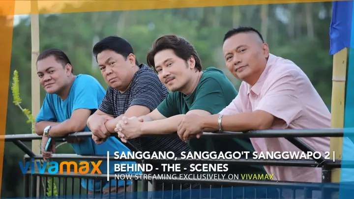Sanggano, Sanggago't, Sanggwapo 2 | Exclusive Behind-The-Scenes | Now streaming only on Vivamax