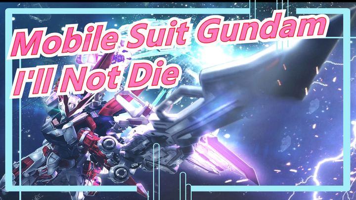 [Mobile Suit Gundam/MAD/Epic] I'll Not Die, Because It Means Nothing