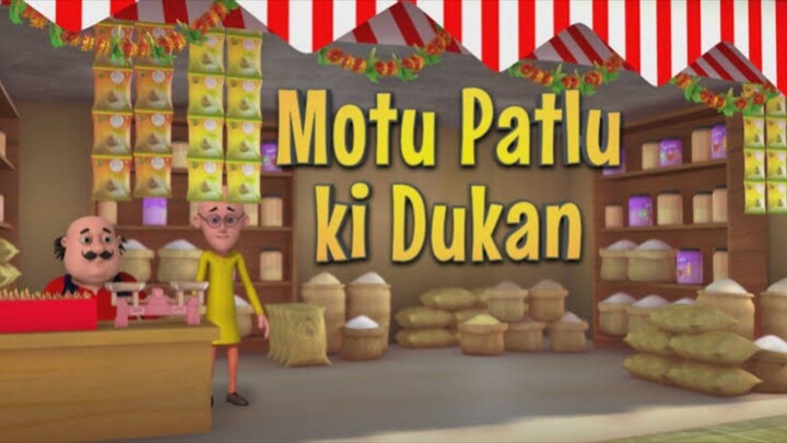 MOTU PATLU KI DUKAN.