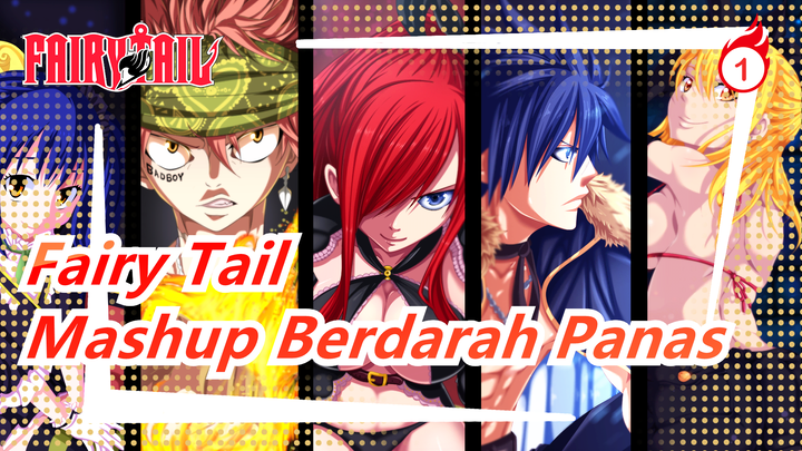 [Fairy Tail] Mashup Berdarah Panas_1