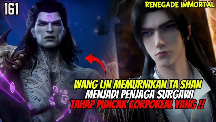RENEGADE IMMORTAL EPISODE 161 SUB INDO - TA SHAN DIMURNIKAN MENJADI BONEKA PENJAGA SURGAWI⁉️
