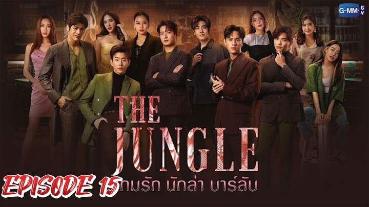 THE JUNGLE (2023) EP. 15 ENG SUB