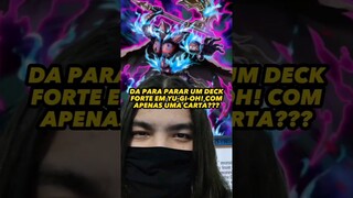 EM YU-GI-OH! TEM COMO VOCÊ PARAR UM DECK PODEROSO COM UMA CARTA?