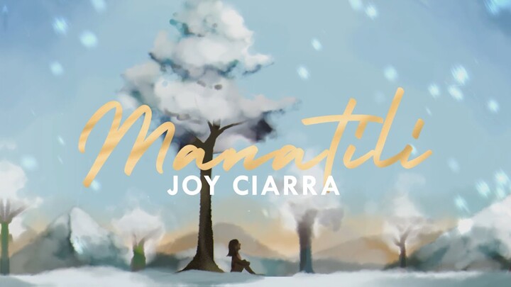 Manatili - Joy Ciarra (Original) | Official Lyric Video
