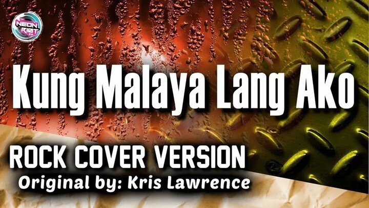 Kung Malaya Lang Ako - Kris Lawrence (Rock Cover Version) - TNRPH