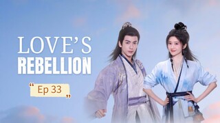 Love's Rebellion Episode 33