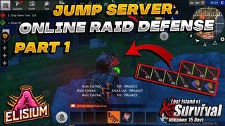 Online Raid Defense Part 1 Jump Server Rage Quit Last island of survival | Last day rules survival