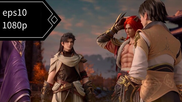 Wu dong Qian kun s6 eps10 sub indo 1080p