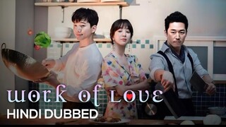 Wok of love [2018] Korean drama Hindi dubbed 🎥