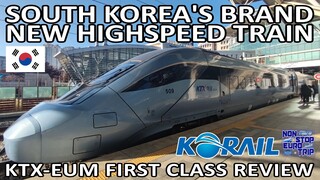 South Korea's NEWEST Highspeed Train / KTX EUM First Class Review