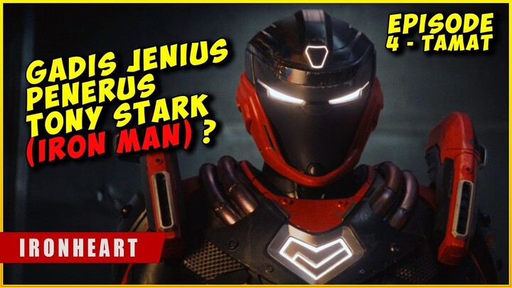 GADIS JENIUS Yang Bermimpi Menjadi IRONMAN  IRONHEART EPISODE 4-6 (PART 2)