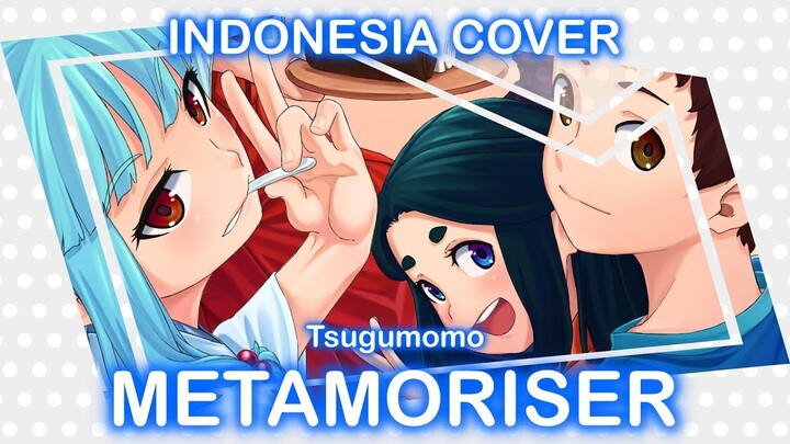 Tsugumomo Opening (Metamoriser) Bahasa Indonesia