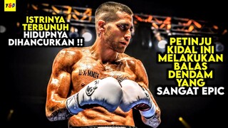 Balas Dendam Terepic Seorang Petinju Kidal - ALUR CERITA FILM Southpaw