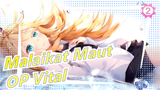 [Malaikat Maut/Mashup] OP Vital, CN&JP Subtitle_B2