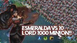 Esmeralda vs 10 lord dan 1000 Minions 🥶 no CD full item 💥🔥