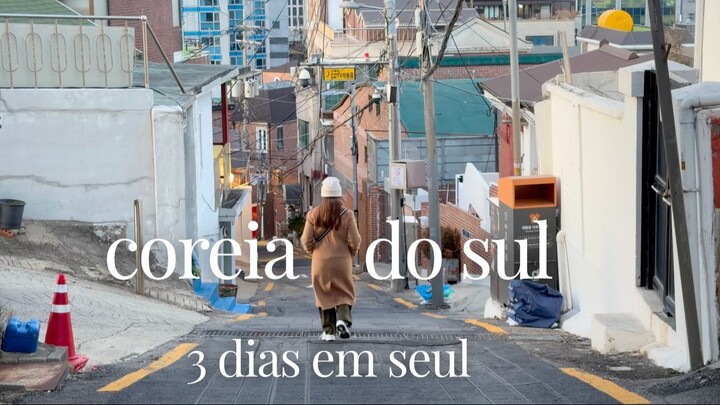 COREIA DO SUL: O que fazer em 3 dias em Seul (roteiro completo) 🇰🇷