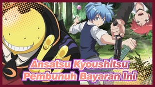 [Ansatsu Kyoushitsu] Apakah Kau Akan Mendatangi Para Pembunuh Ini?