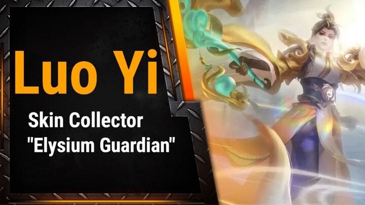 KEREN! Skin Collector Luo Yi "Elysium Guardian" | Efek Skil-nya Juara Banget | Mobile Legends