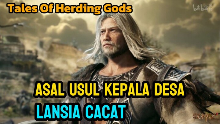 "ASAL USUL KEPALA DESA LANSIA CACAT" [Tales Of Herding Gods]