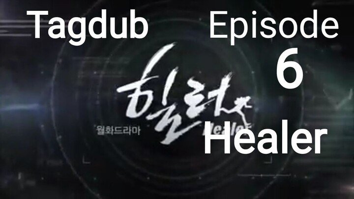 Healer Tagalog Dub Episode 6