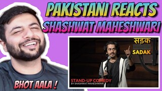 Pakistani Reacts To Sadak | Stand-up Comedy | Shashwat Maheshwari